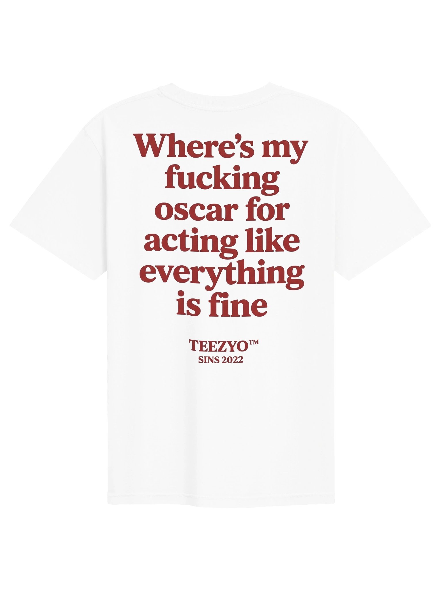 Where's my fu***** oscar for acting like everything is fine product image (1)