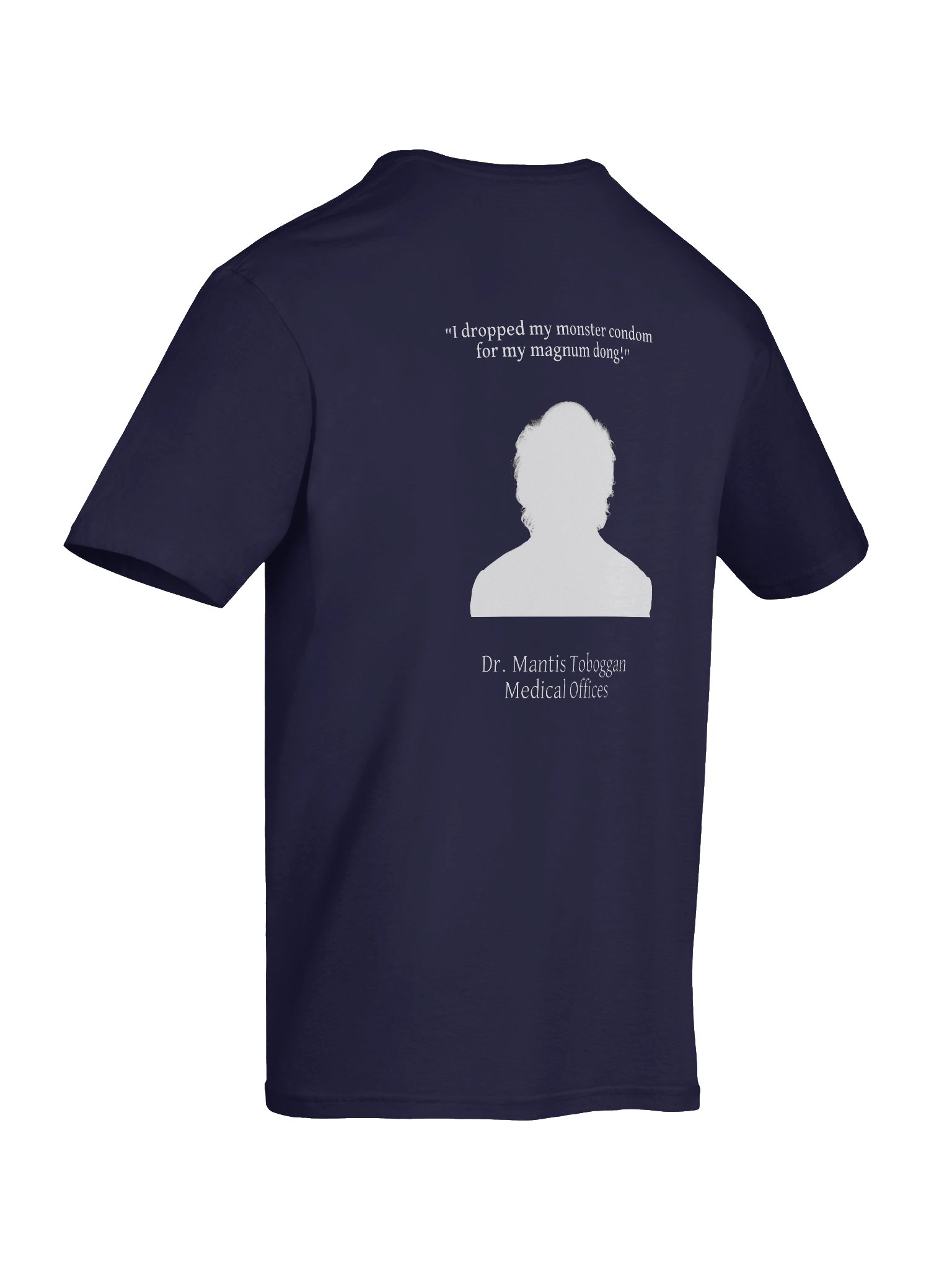 Dr. Mantis Toboggan Medical Office Tee product image (47)