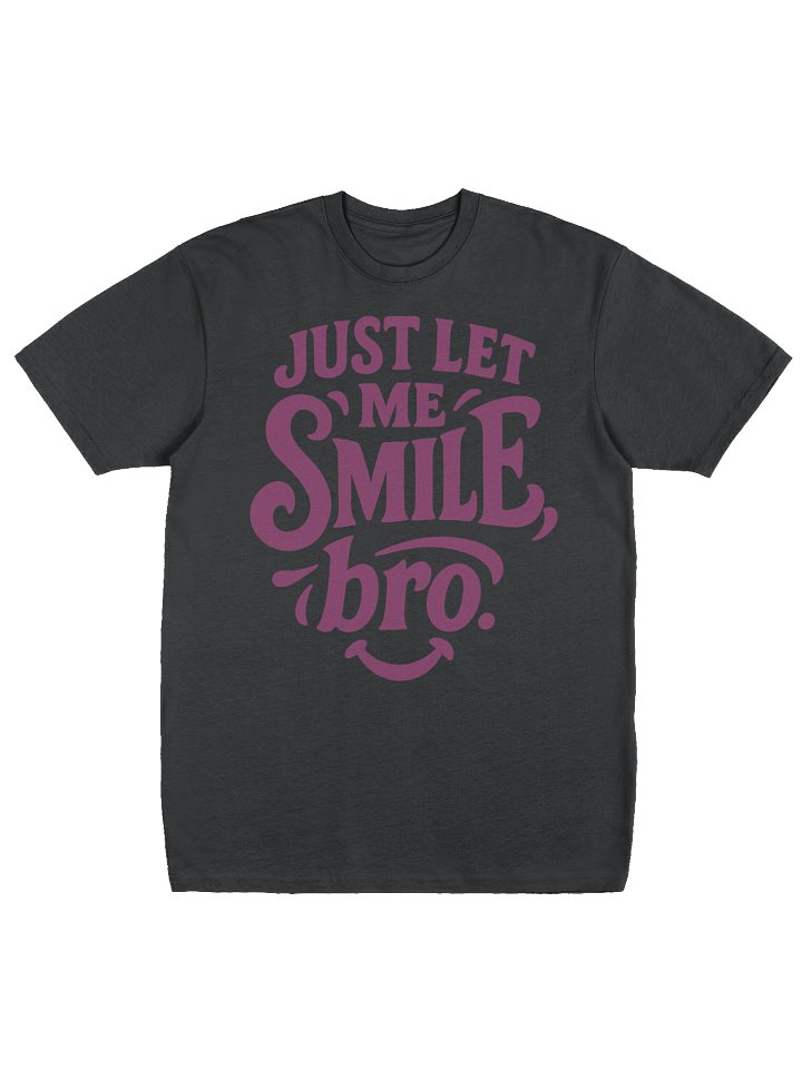 Let Me Smile Bro! (Heavy) product image (1)