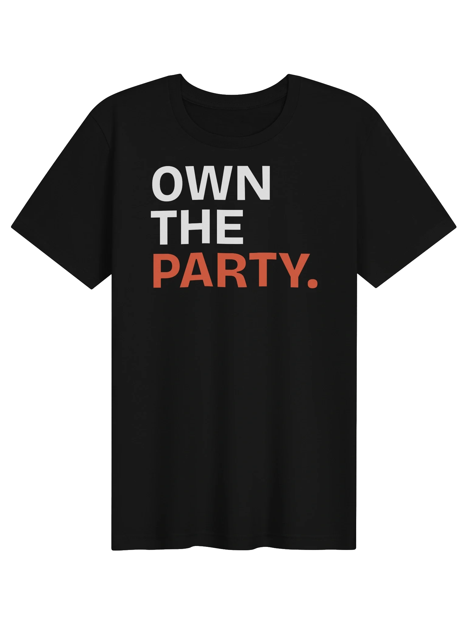Own the Party Tee