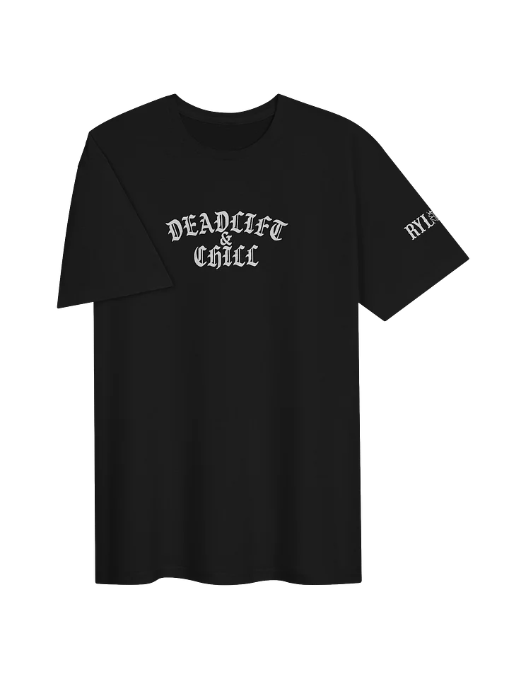 DEADLIFT & CHILL TEE (WHITE LOGO) product image (2)