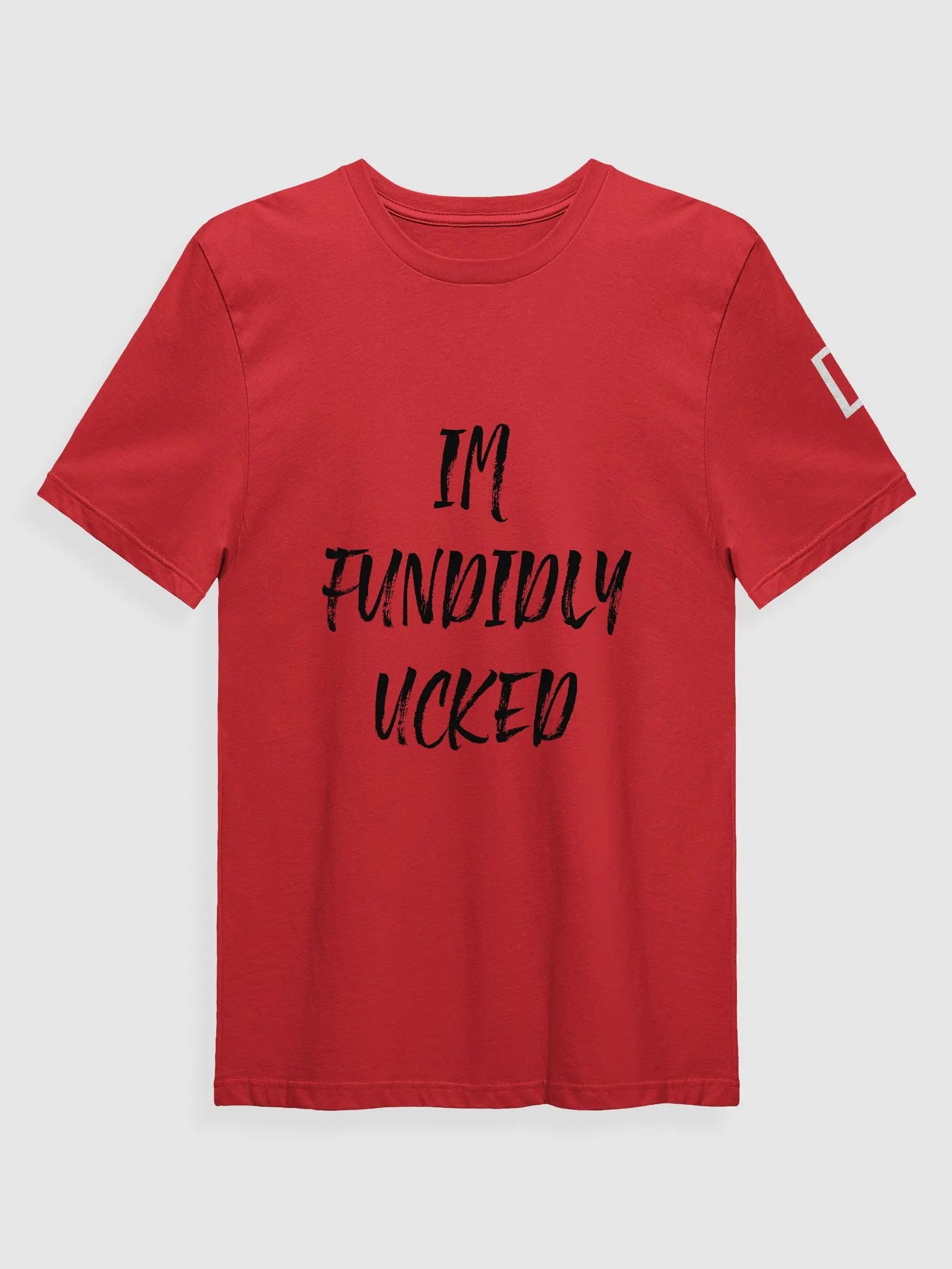 IM FUNDIDLY UCKED Shirt product image (1)