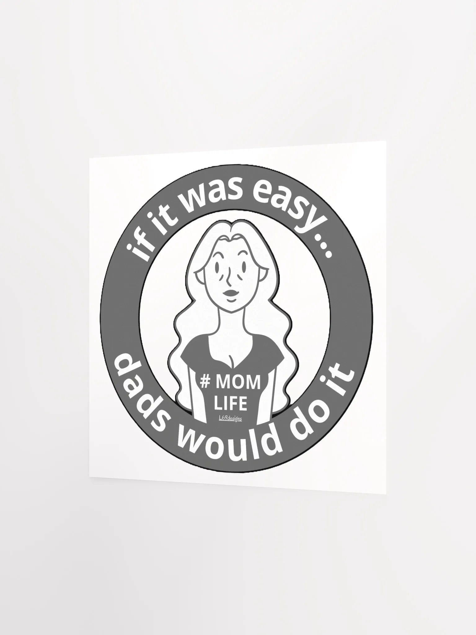 IF IT WAS EASY... DADS WOULD DO IT product image (10)