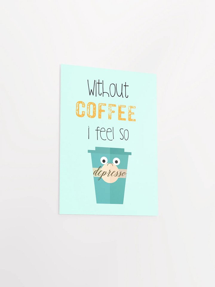 Depresso Coffee Cup Poster product image (2)