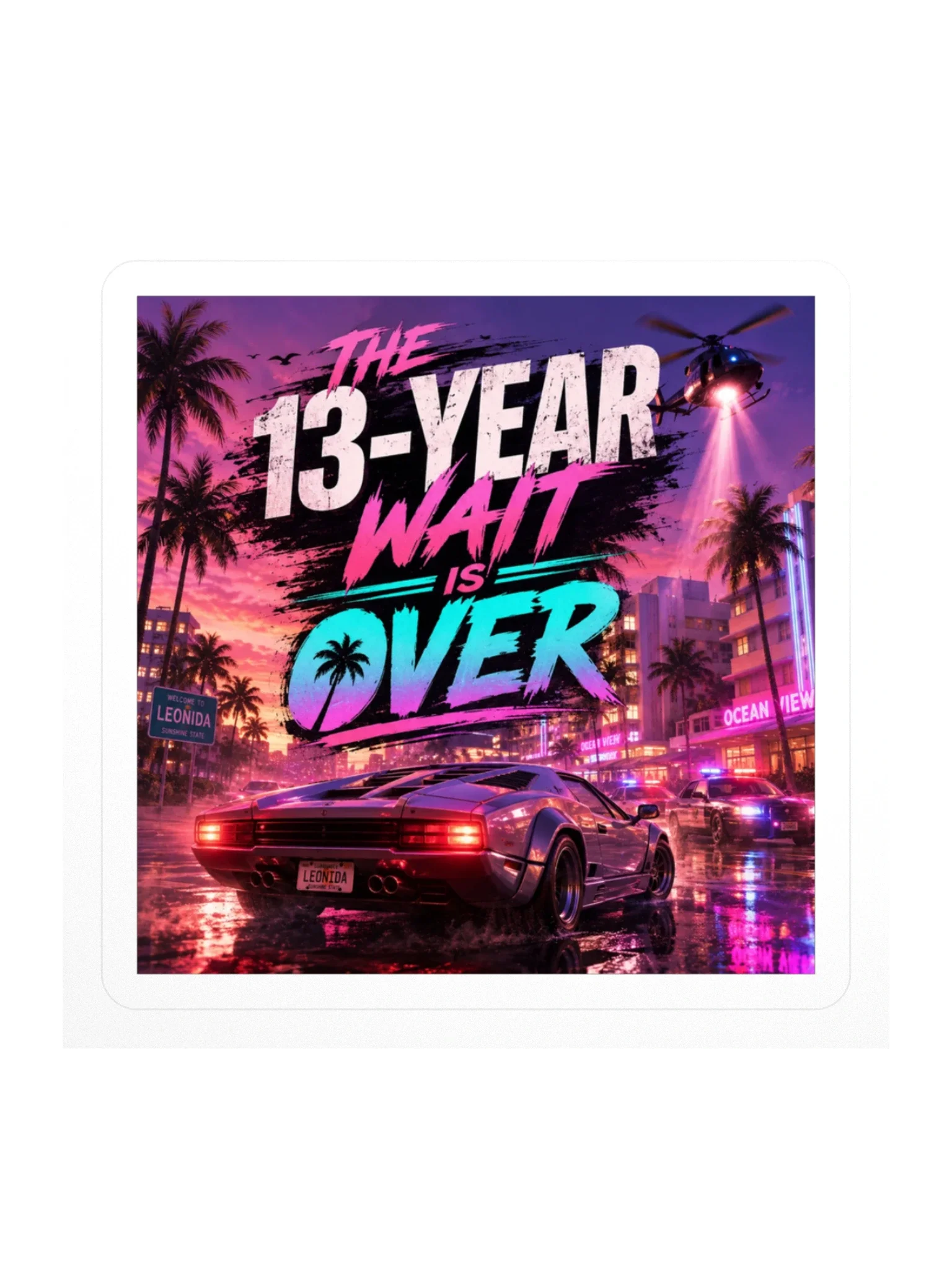 The 13-Year Wait Is Over Sticker product preview