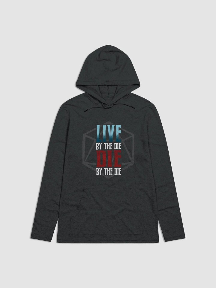Live by the Die, Die by the Die Lightweight Hoodie product image (1)