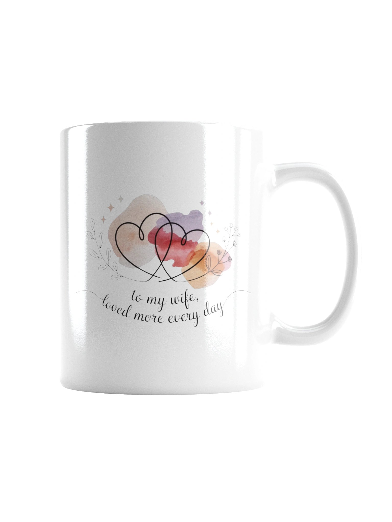 To My Wife Loved More Every Day Coffee Mug product image (7)