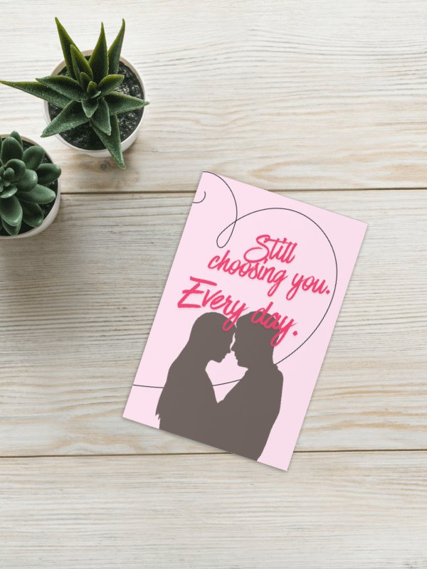 Still Choosing You. Every day. Romantic Card product image (4)