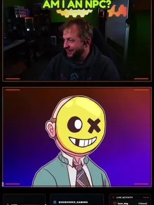 am i an npc? 🤖 #gamingpodcast #shroudedgaming #twitchclips #funnygaming