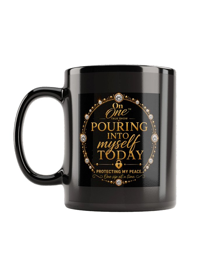 On One 'Pouring Into Myself Today' Coffee Mug product image (1)