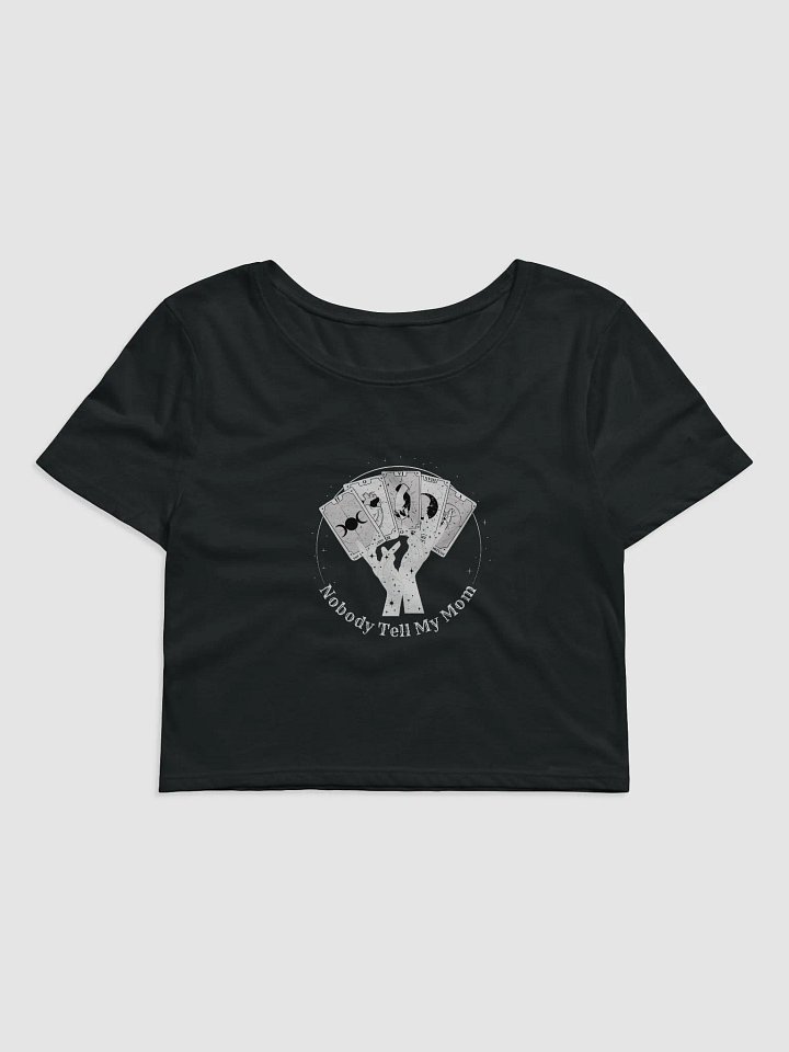 Nobody Tell My Mom Cropped Tee (White Design) product image (2)