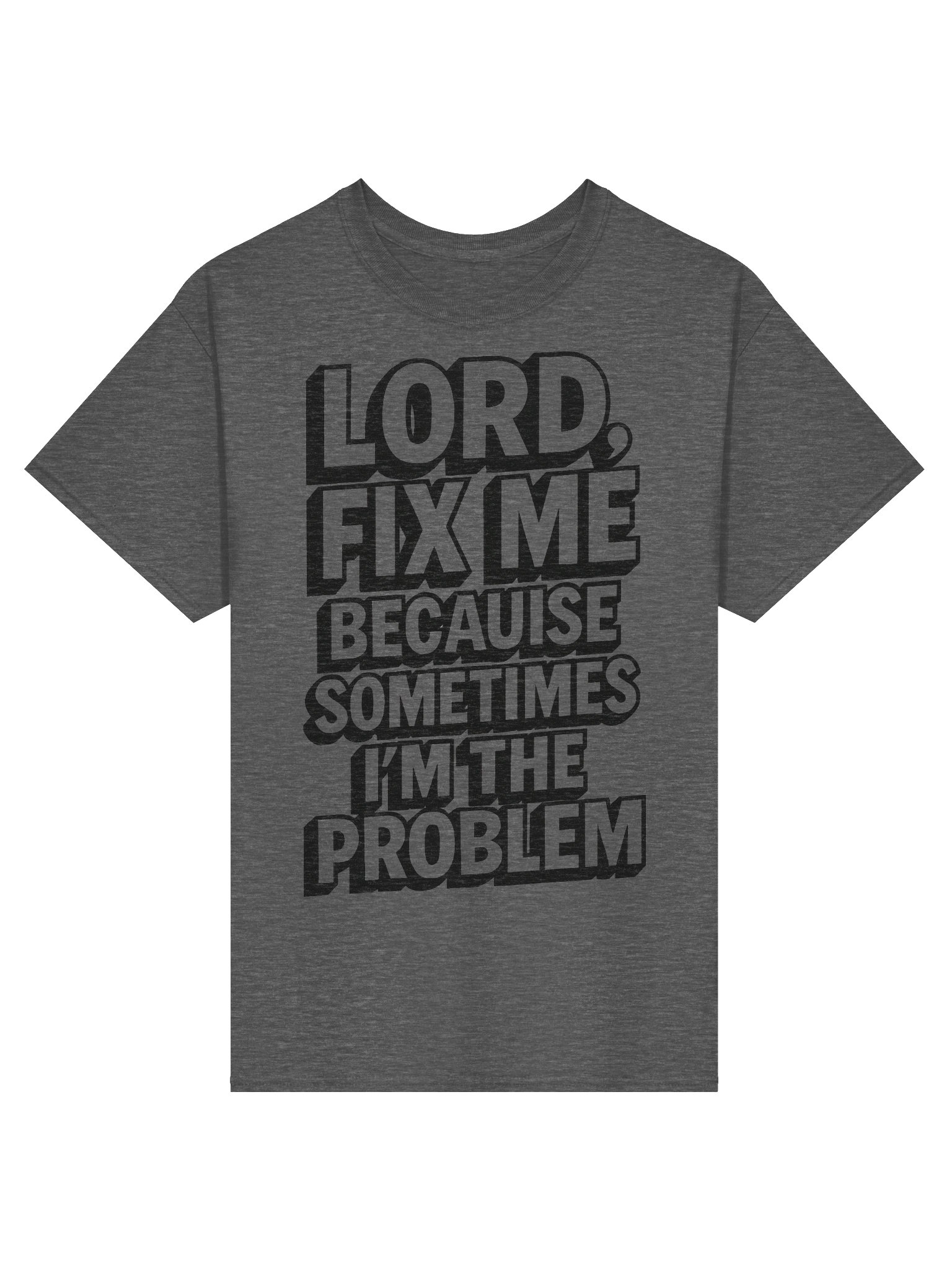 Lord Fix Me Because Sometimes I’m the Problem Christian T-Shirt | Faith-Based Healing & Accountability Shirt product image (8)
