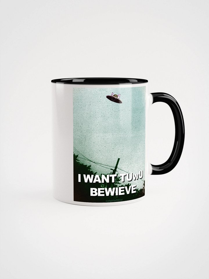 I Want tUwU Bewieve Ceramic Mug 👽 product image (21)