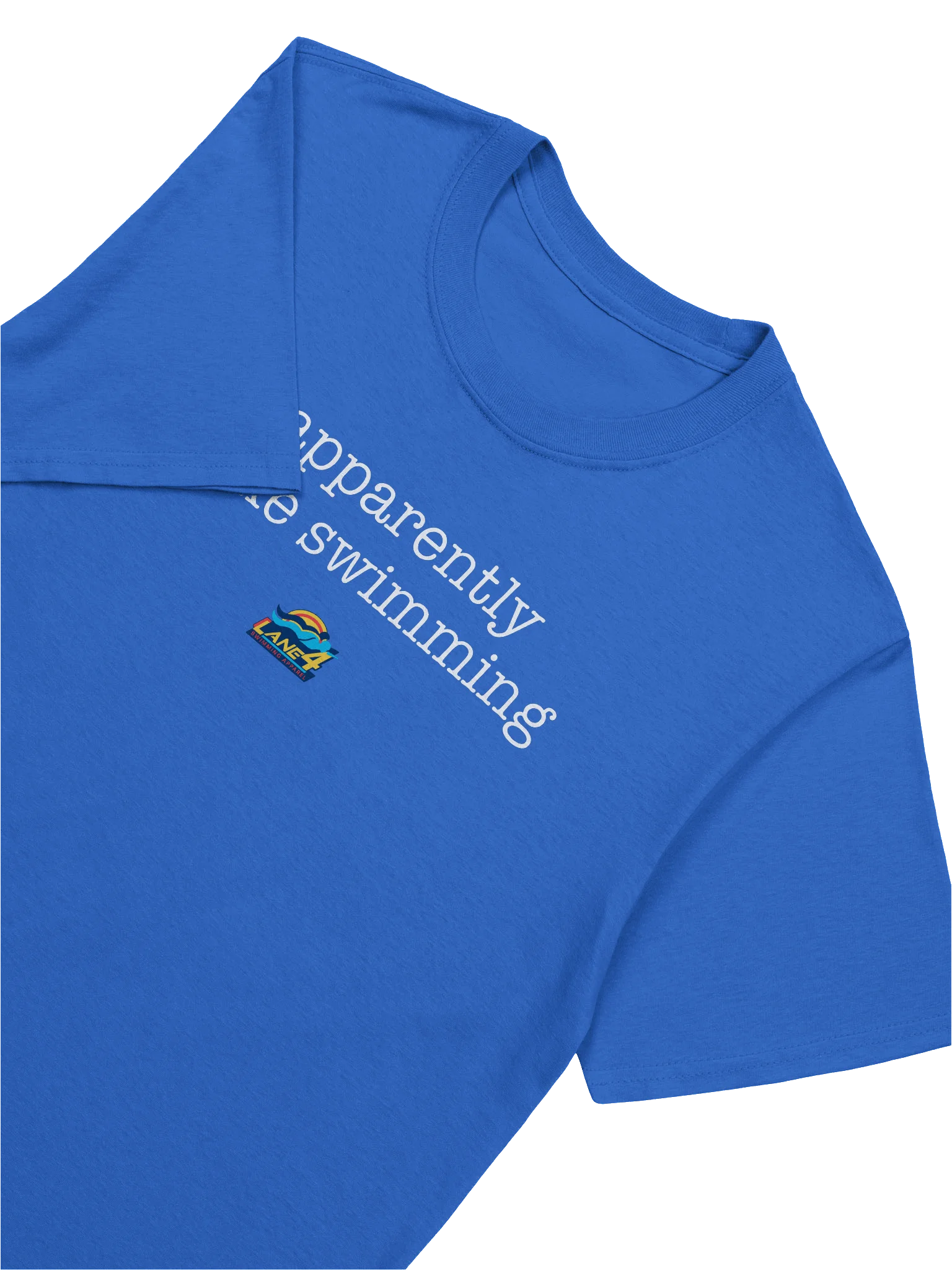 apparently I like swimming T-Shirt product image (8)