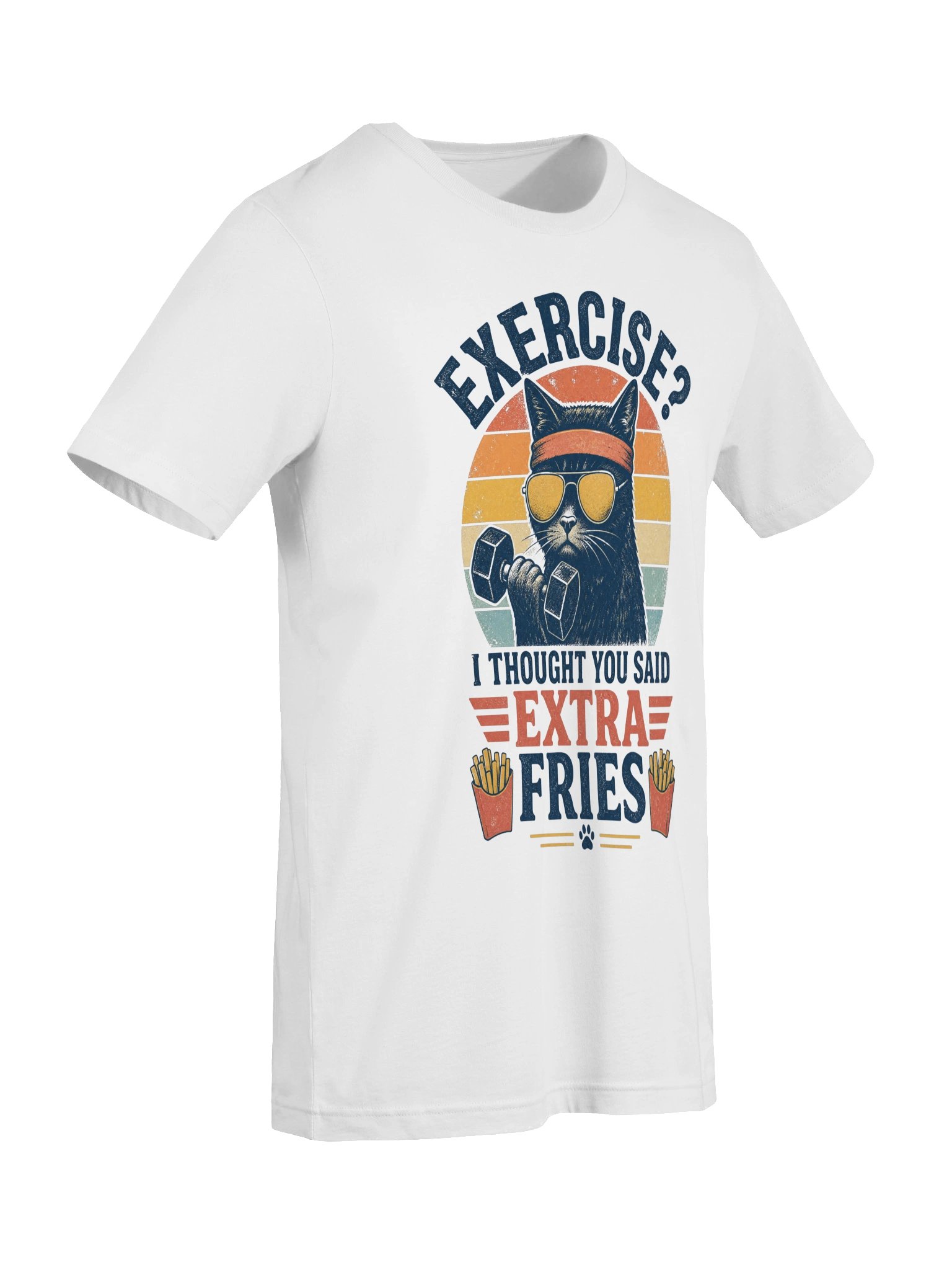 Exercise? I Thought You Said Extra Fries - Funny Retro Food Humor T-Shirt product image (68)