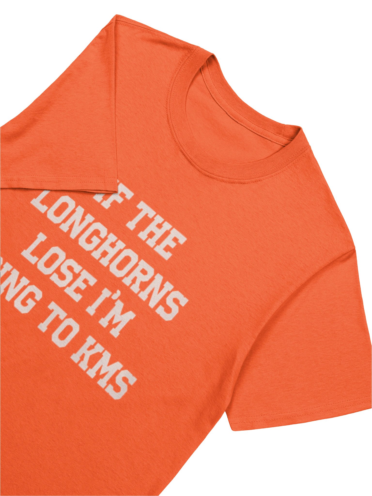 If The Longhorns Lose I’m Going To KMS T-Shirt product image (5)