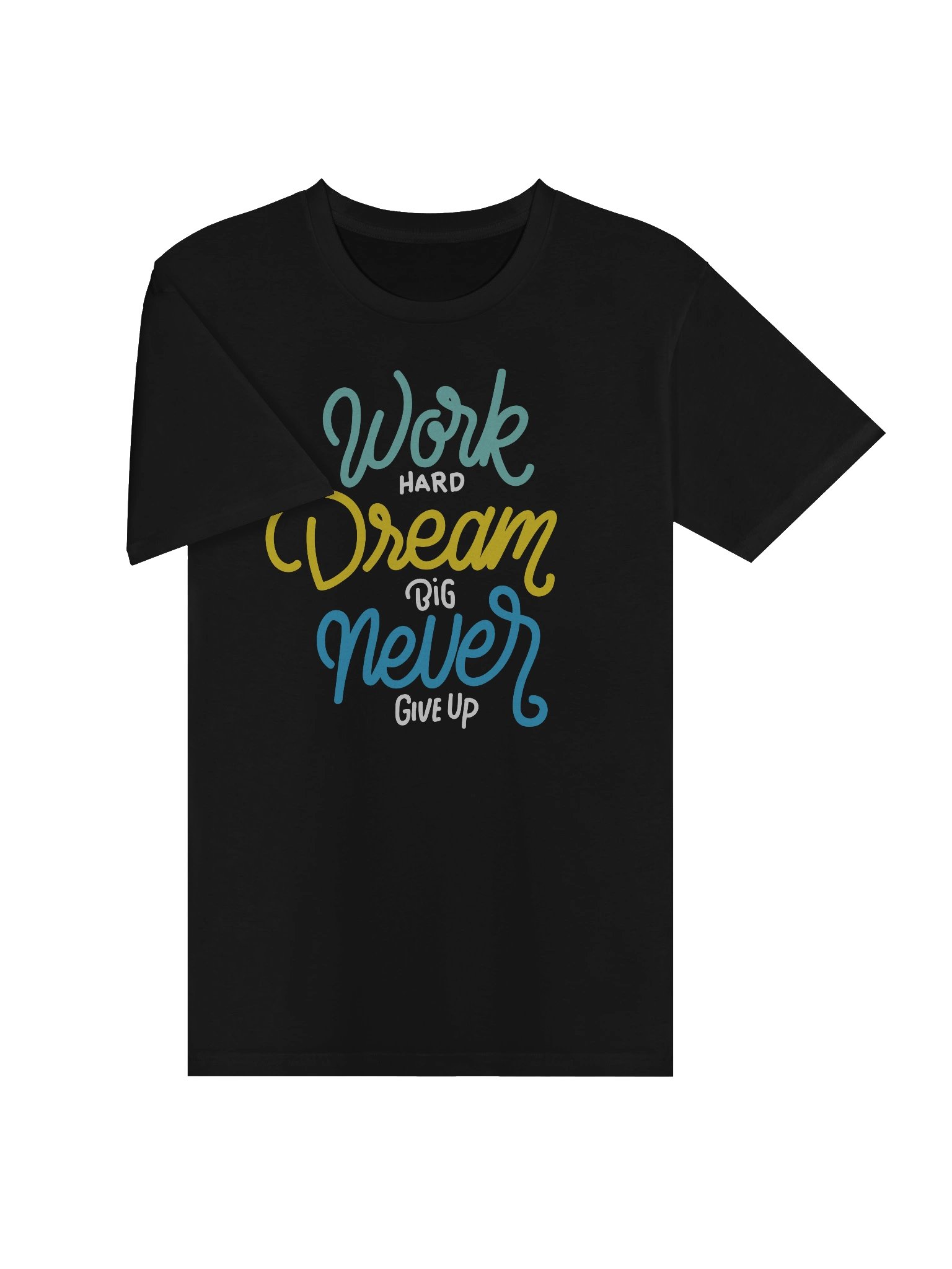 Work Hard, Dream Big, Never Give Up – Premium Motivational T-Shirt product image (4)