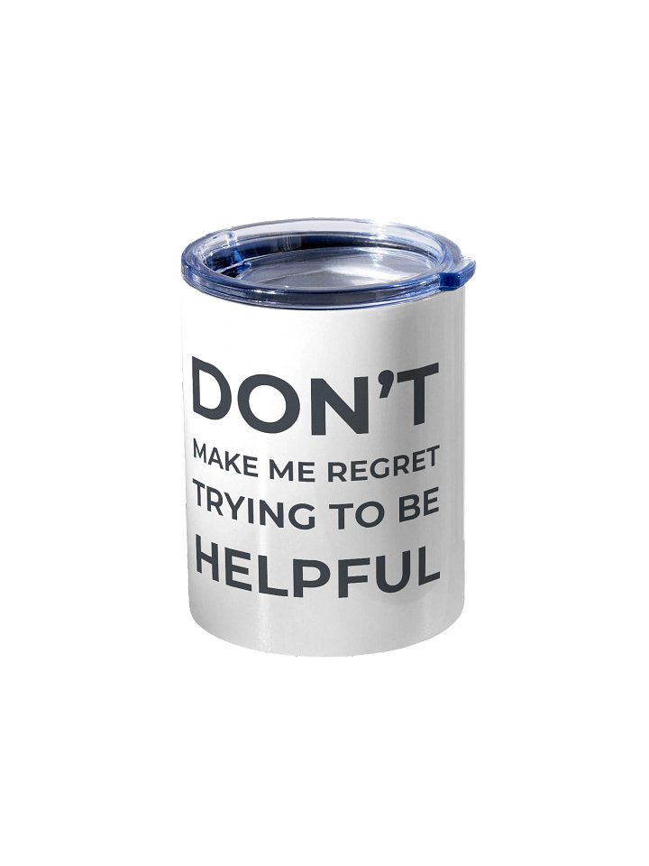 Don't Make Me Regret - Tumbler product image (2)
