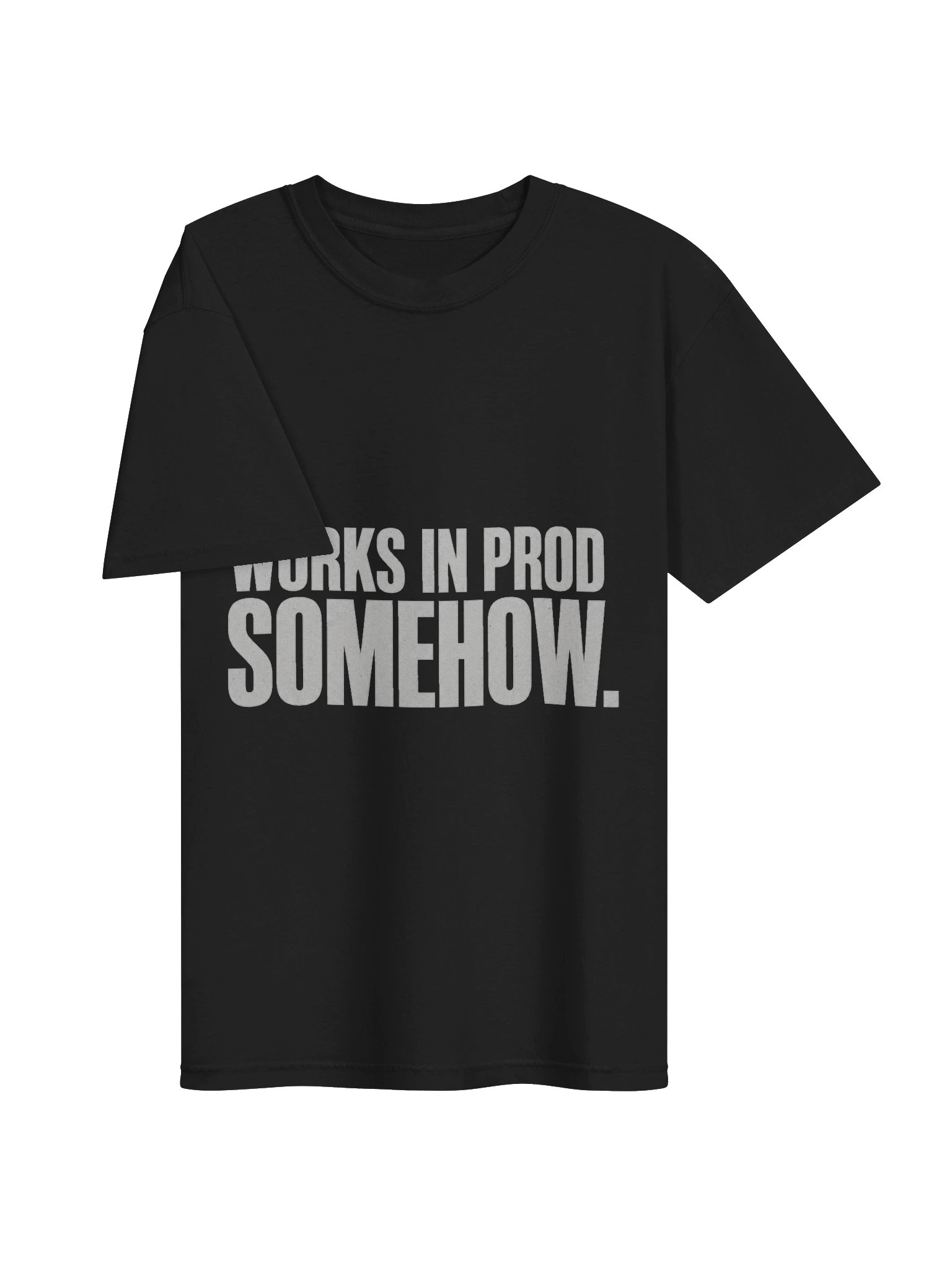 Works In Prod Somehow Tee product image (7)