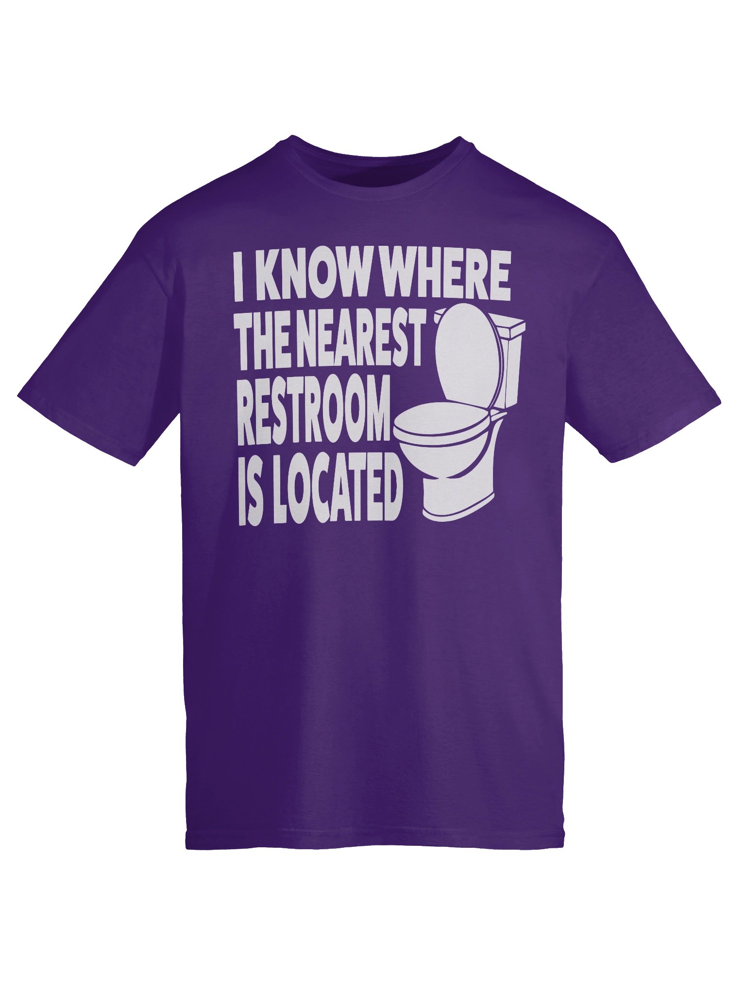 I Know Where The Nearest Restroom Is - T-Shirt product image (41)