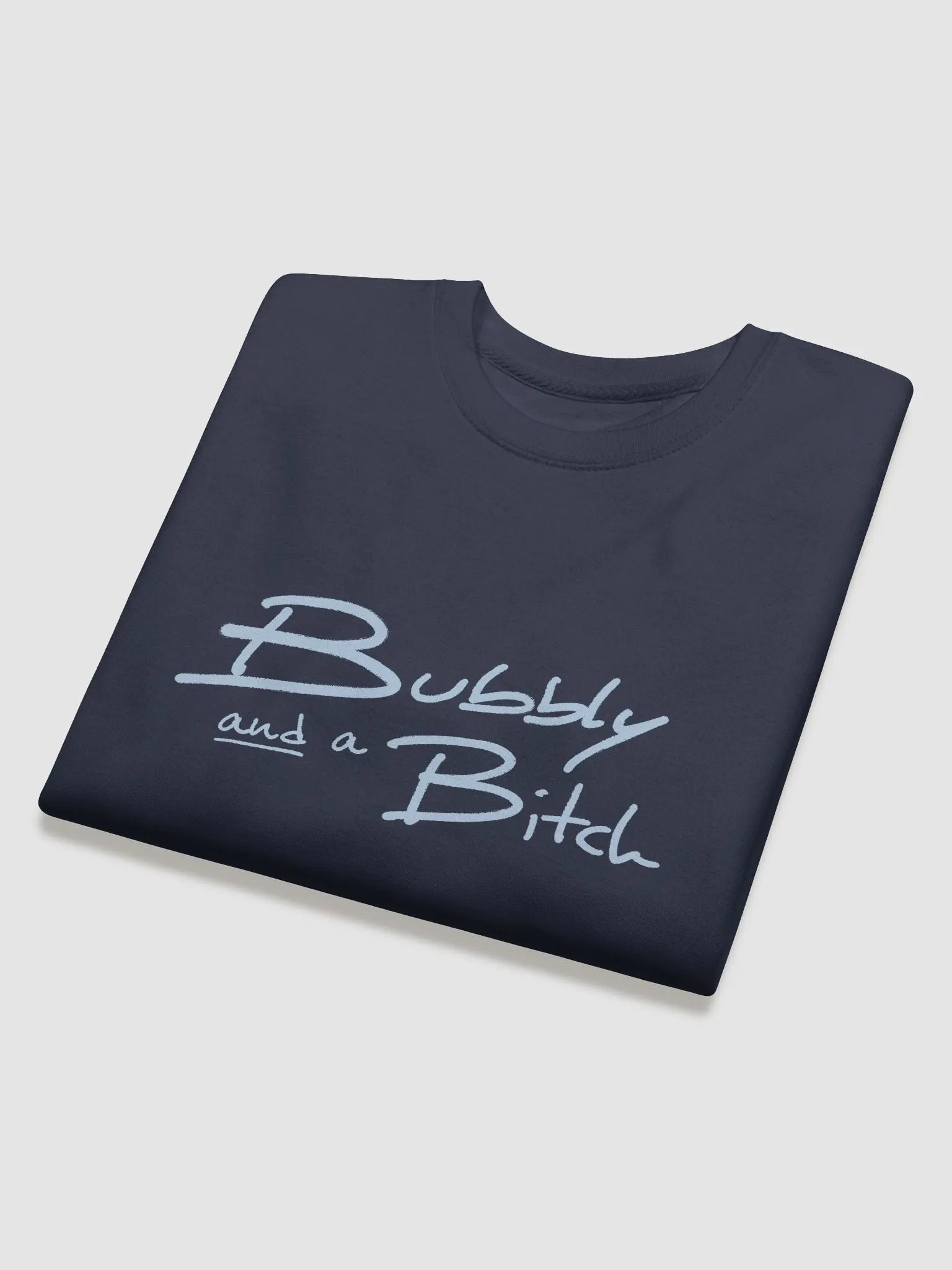 Bubbly and a B*tch (light blue design) Printed Premium Cotton Crewneck product image (20)