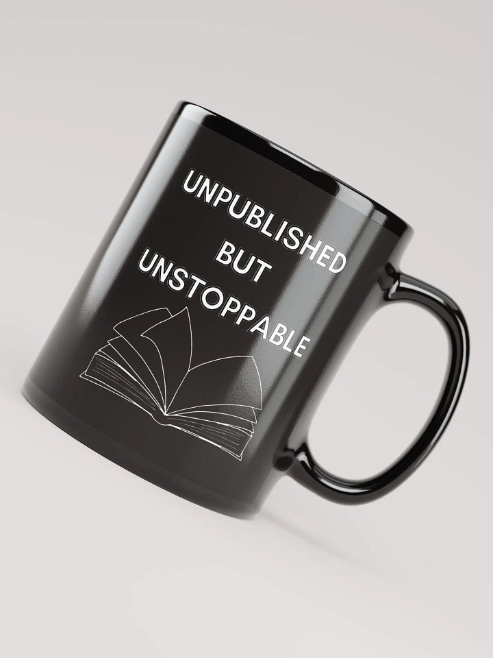 Unpublished but Unstoppable Mug – Perfect for Aspiring Authors product image (1)
