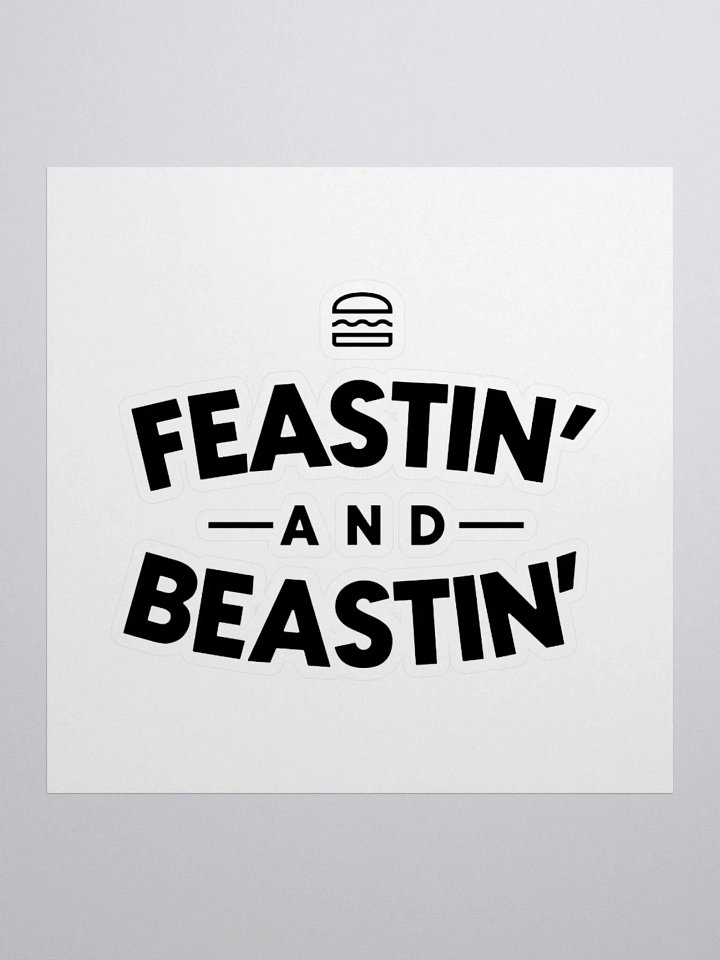 Feastin' and Beastin' (sticker) product image (1)