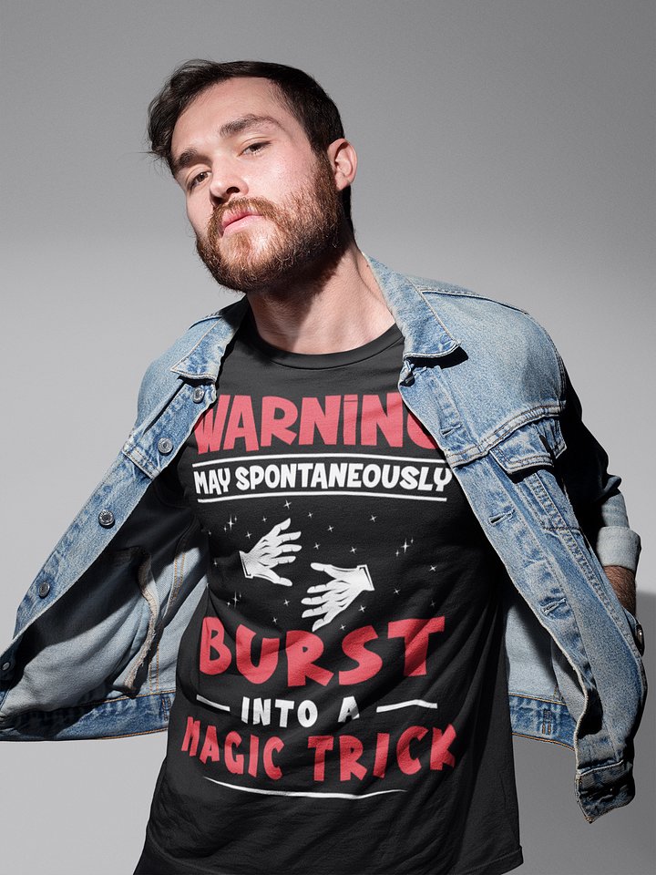 Warning: May Spontaneously Burst Into a Magic Trick Tee product image (1)
