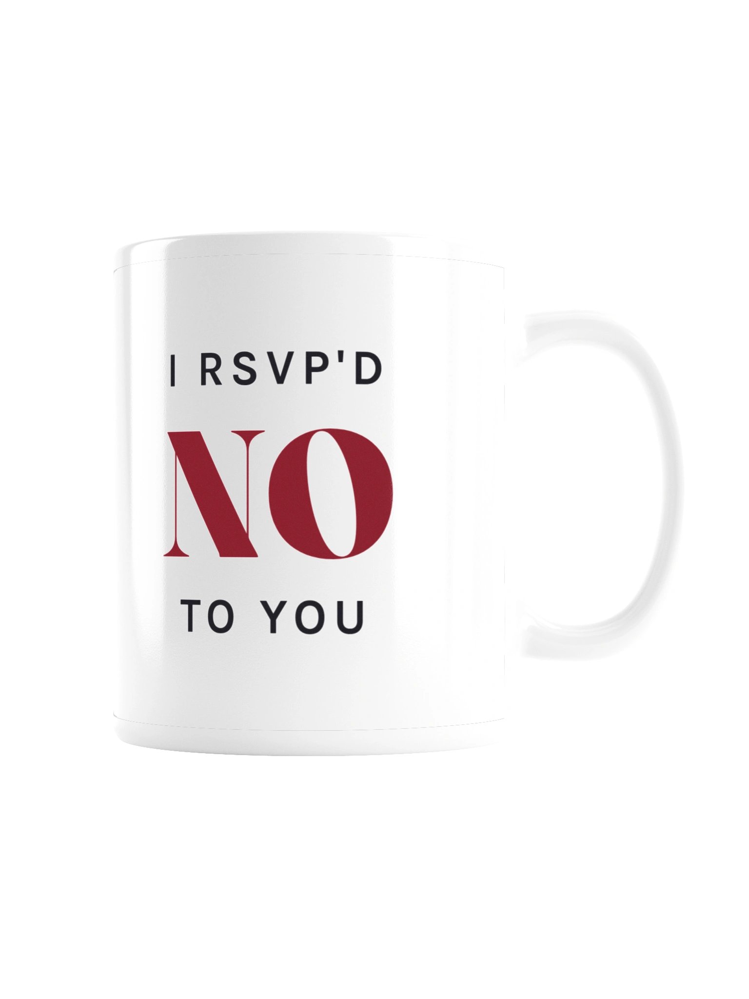 "I RSVP'd No to You" Mug product image (3)
