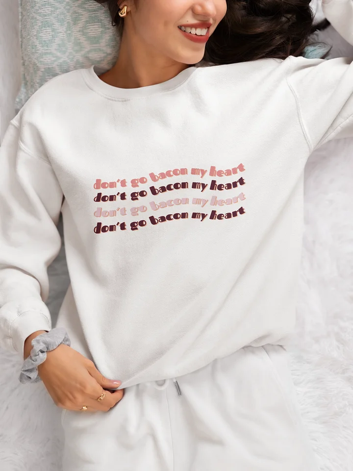 Bacon My Heart - Crewneck Sweatshirt Whitey Edt. product image (23)
