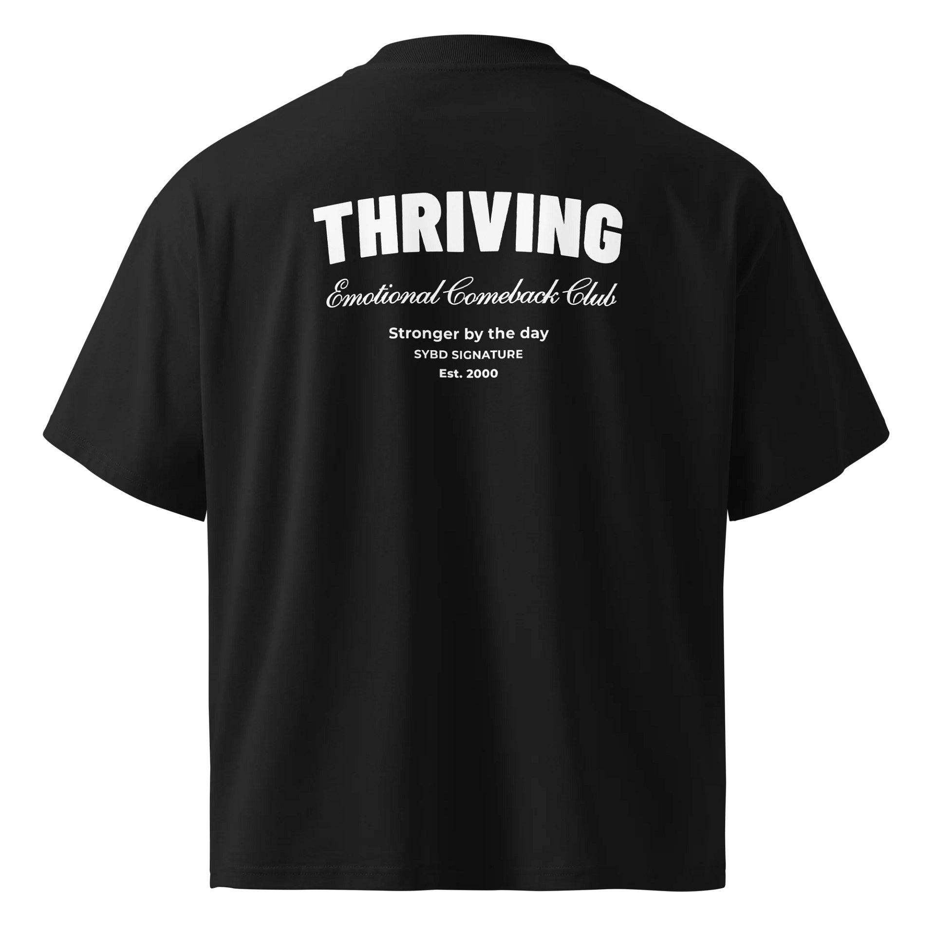 THRIVING – SYBD Signature Unisex Tee - On Back Only! product image (1)