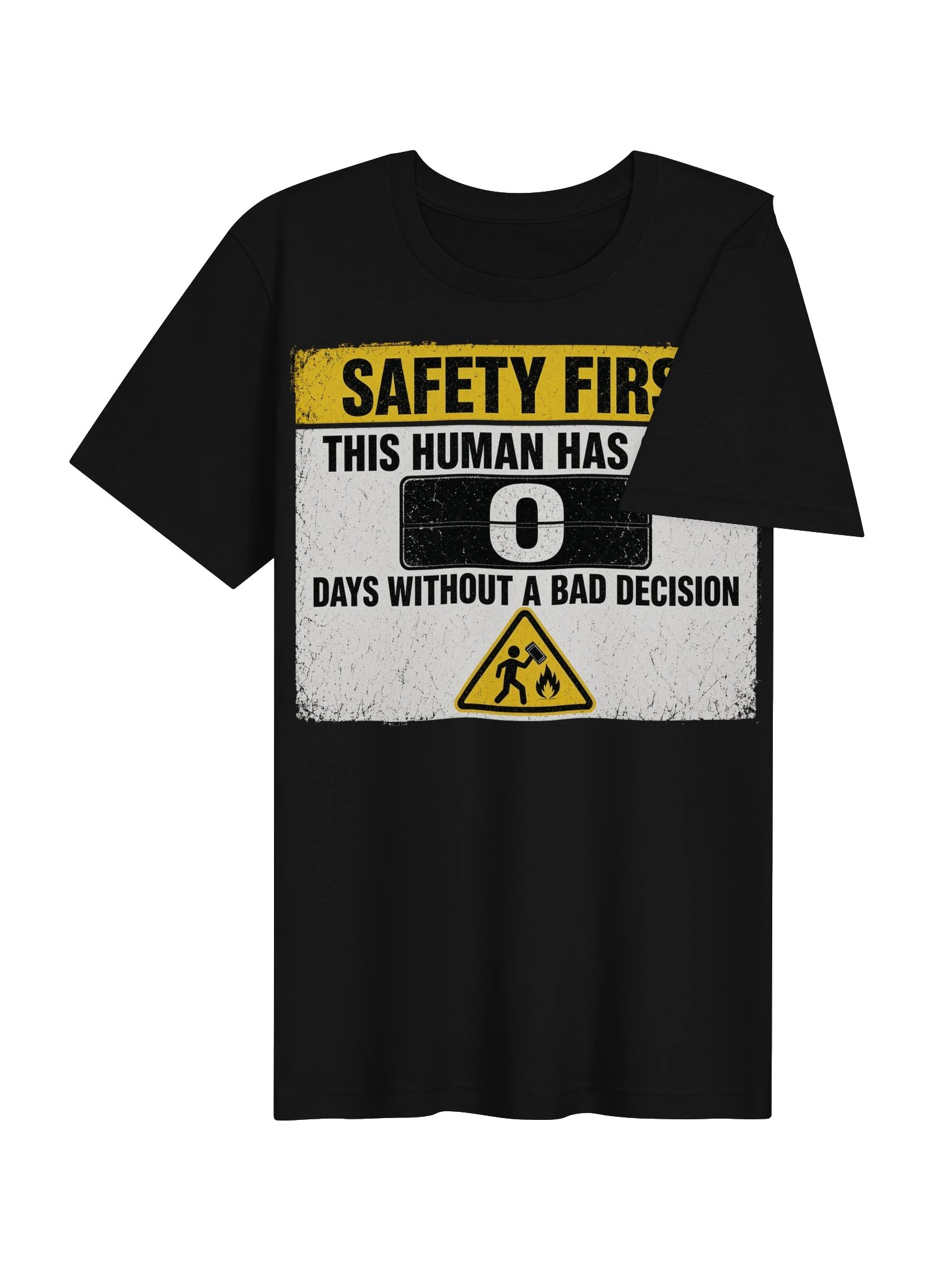 Zero Days Without a Bad Decision Safety Sign Tee product image (19)
