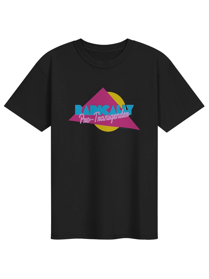 Radically Pro-Transgender Tee product image (1)