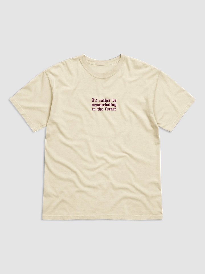 'I'd Rather Be Masturbating In The Forest' T Shirt (light colours / 3 Colours Available) product image (1)
