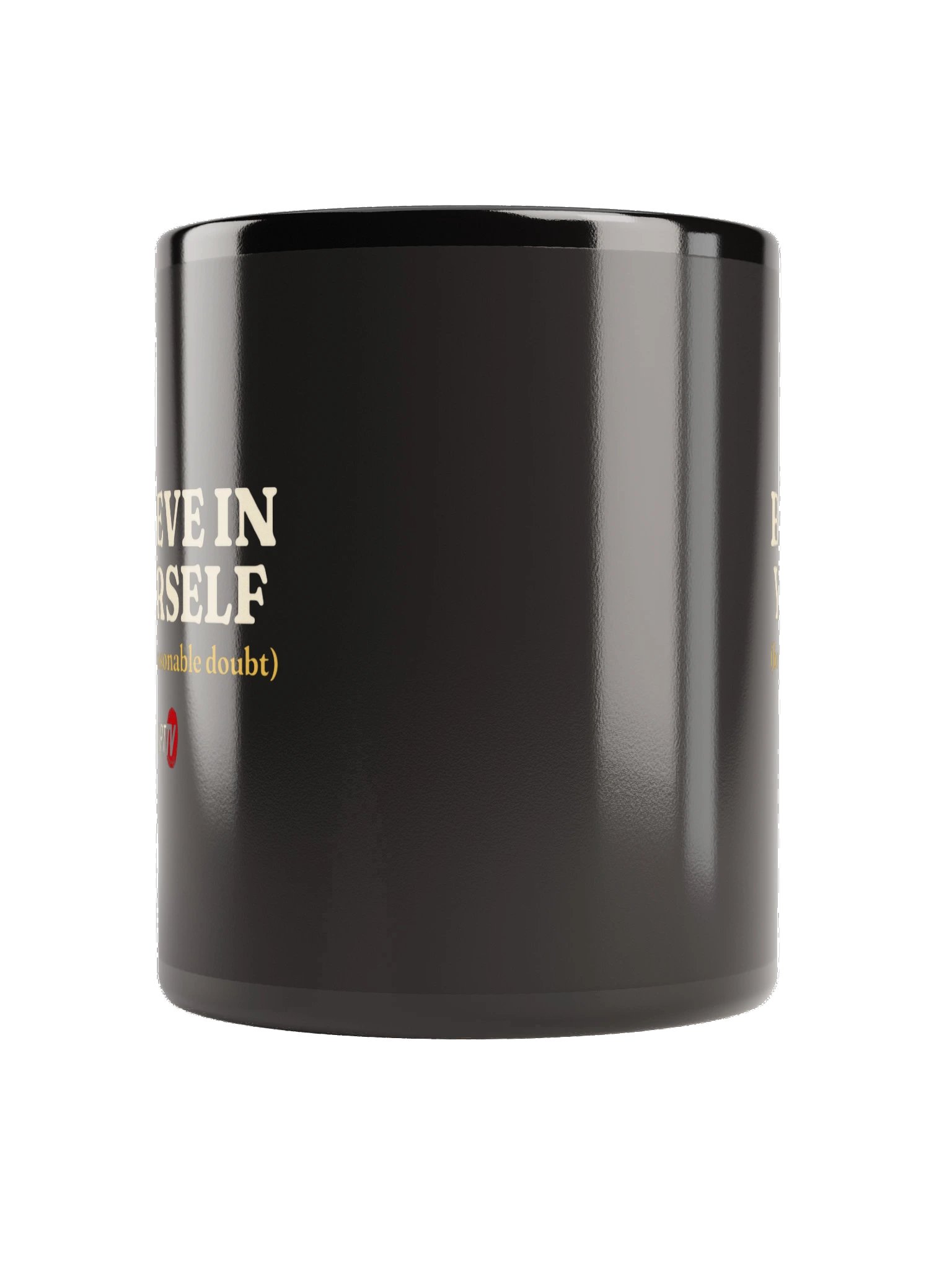 Believe in Yourself (Beyond a Reasonable Doubt) Mug product image (2)