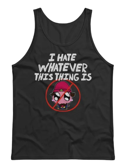 I HATE WHATEVER THIS THING IS Tank Top product image (1)