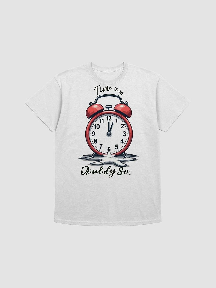 Time is an Oubly So T-Shirt product image (1)