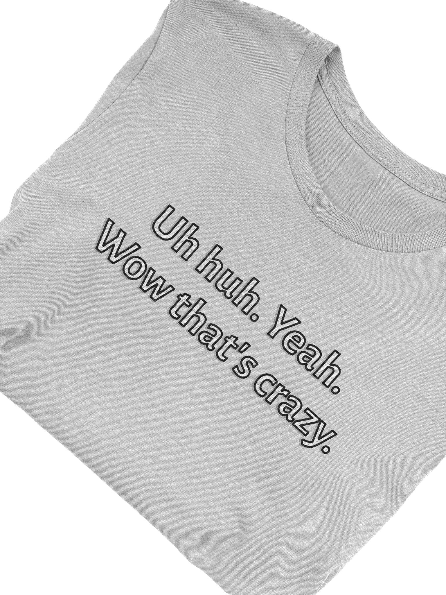 T-shirt - Uh Huh Yeah Wow product image (1)
