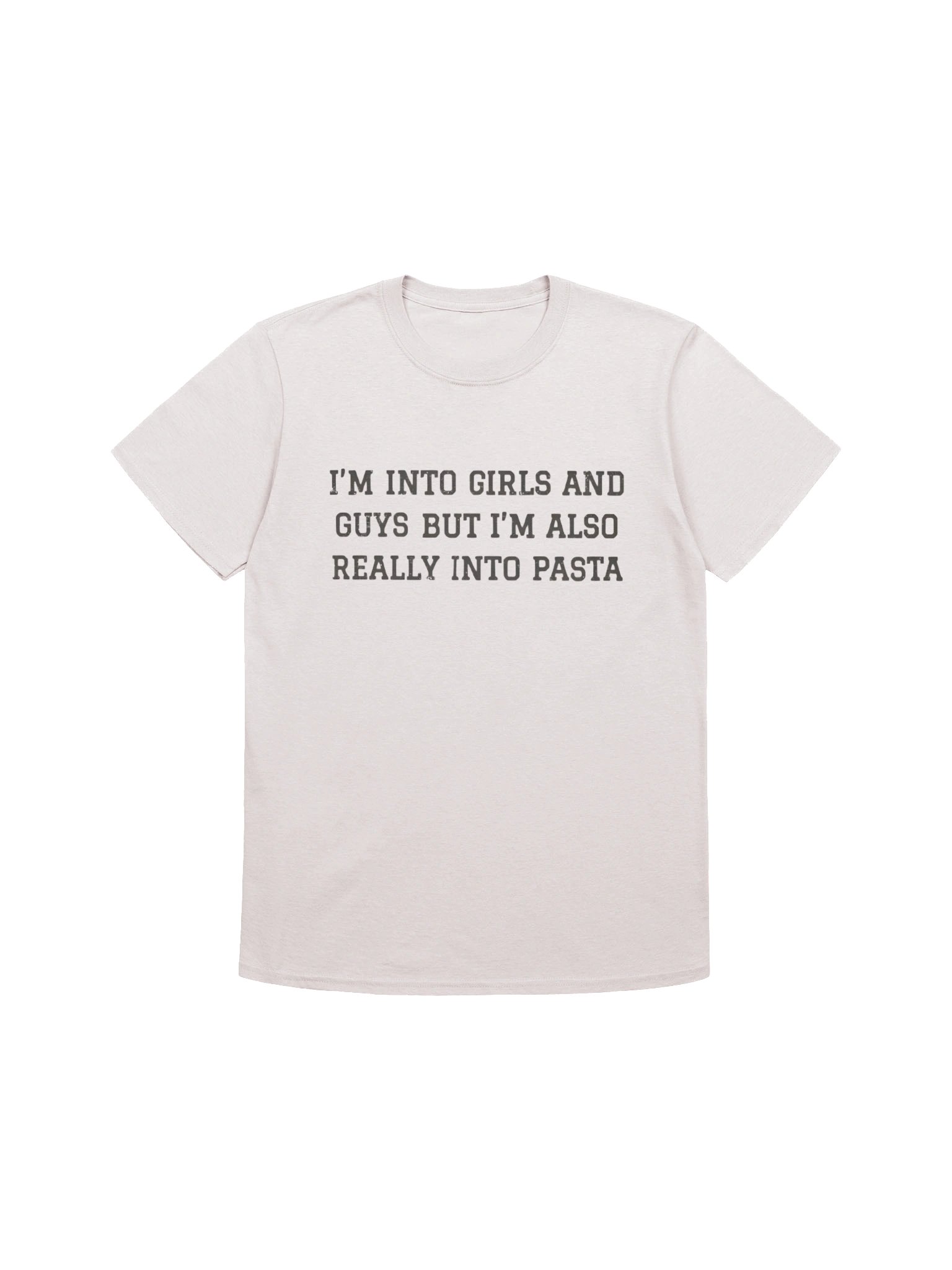 I’m Into Girls And Guys But I’m Also Really Into Pasta TShirt product image (1)