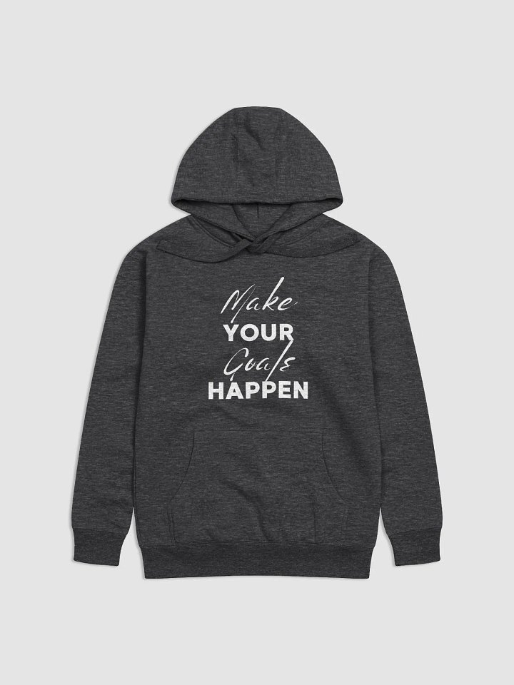 Make YOUR Goals HAPPEN Premium Unisex Hoodie product image (1)
