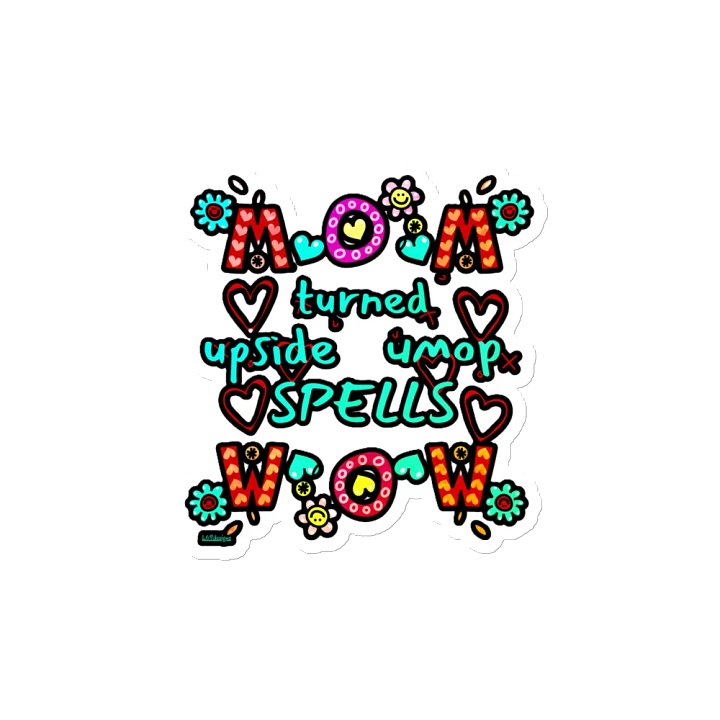 MOM TURNED UPSIDE DOWN SPELLS WOW product image (2)