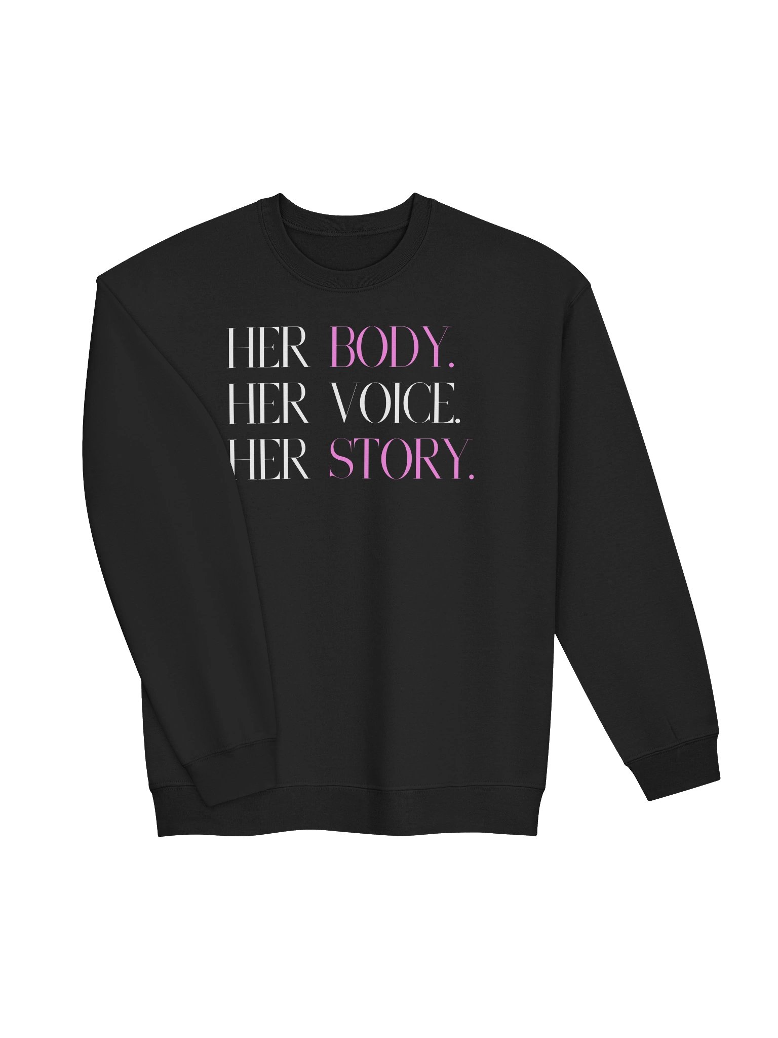 Her Body. Her Voice. Her Story.  -  Crewneck product image (3)