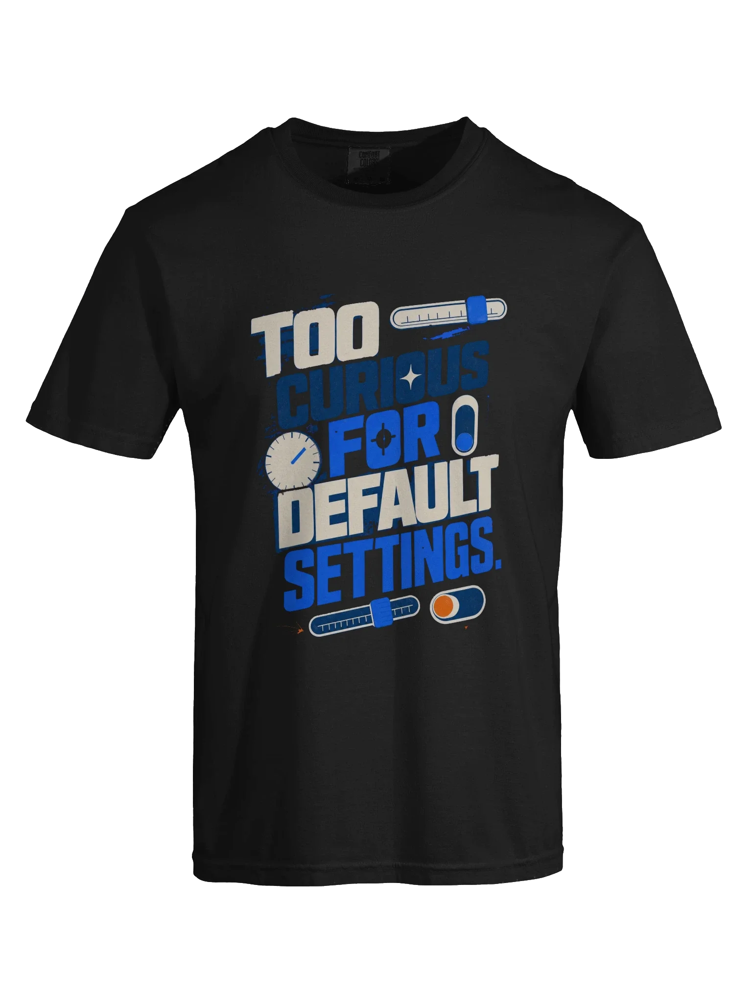 Too Curious for Default Settings Tee — view 21