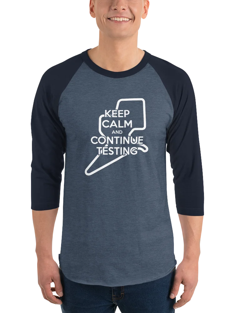 Keep Calm & Continue Testing Baseball Tee product image (1)