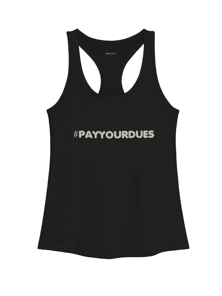 Vision Wear Graphic Racerback #PAYYOURDUES Tank product image (1)