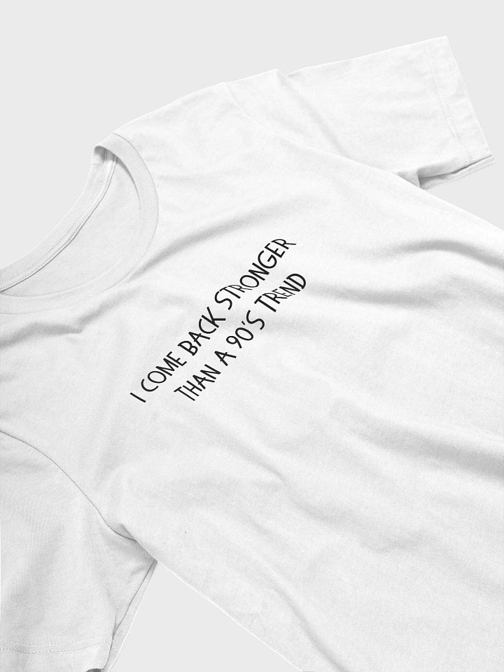 I Come Back Stronger T-shirt product image (44)