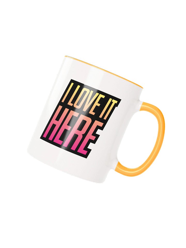 I Love It Here Mug - 11 oz. product image (2)