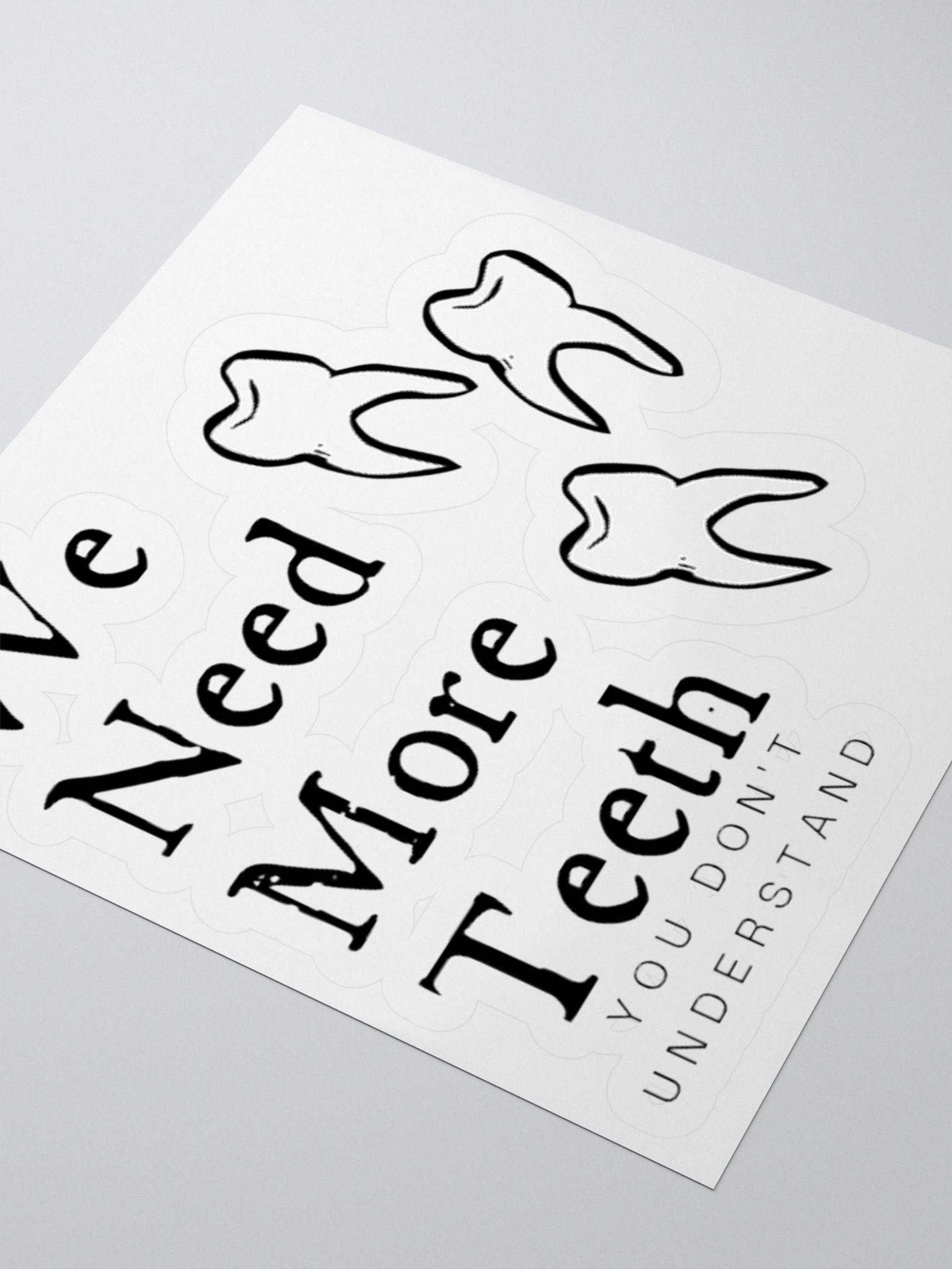 We need more teeth | Kiss Cut Stickers by Allcolor product image (3)
