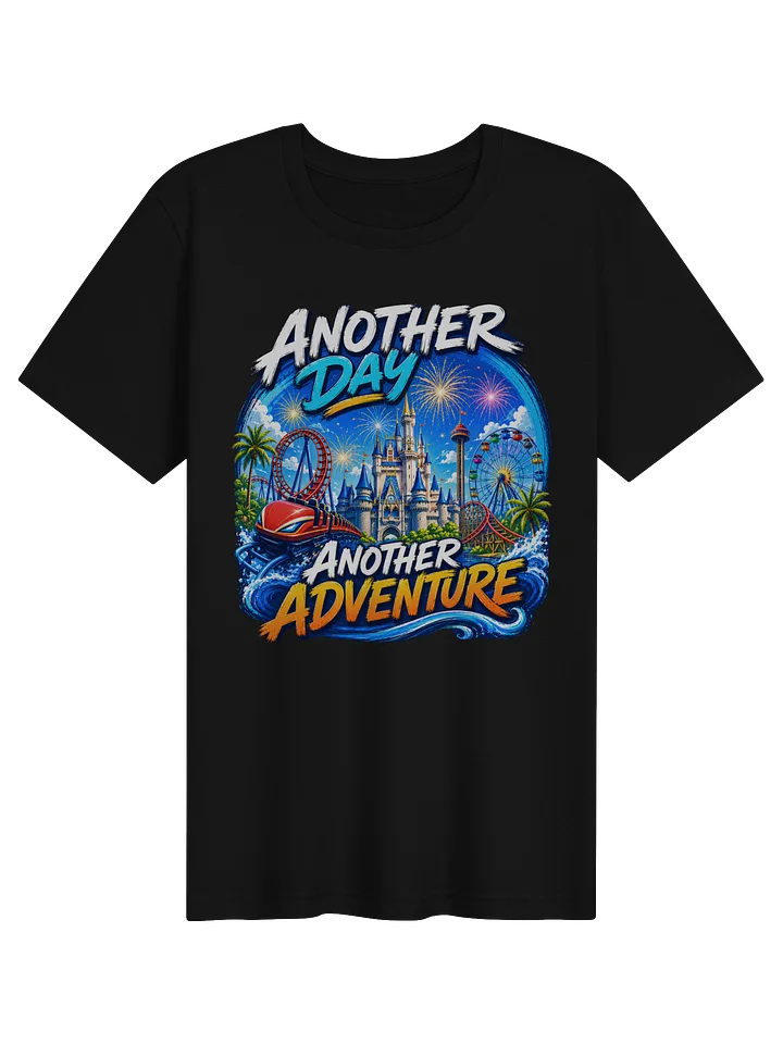 Another Day, Another Adventure Theme Park T-Shirt product image (1)