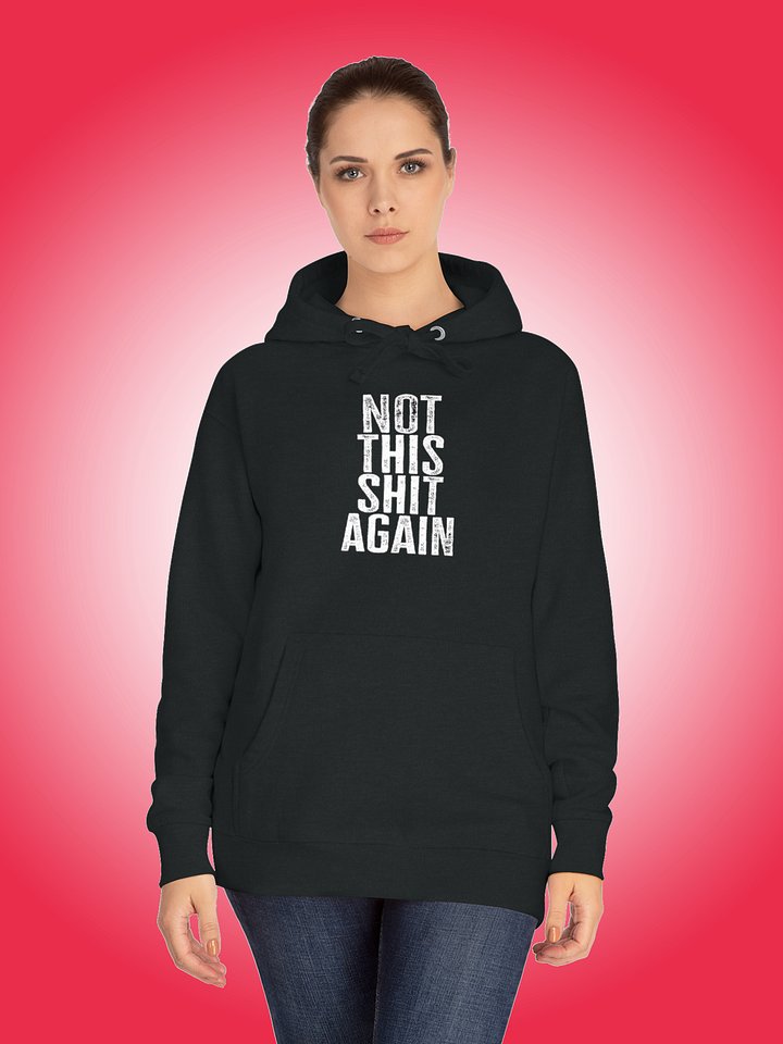 Not This Shit Again product image (1)